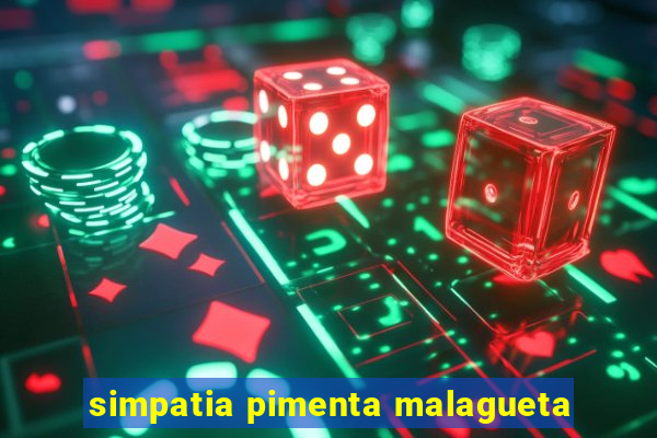 simpatia pimenta malagueta